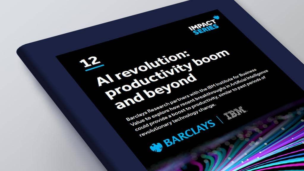Barclays and IBM analyze how AI’s accessibility and versatility could bring a boost to productivity   